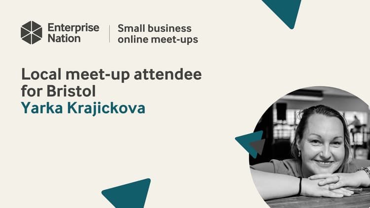 Local meet-ups with Enterprise Nation: Yarka Krajickova